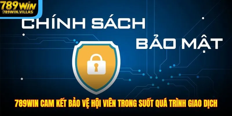 Chính Sách Bảo Mật 789WIN – Phương Thức Bảo Mật Tân Tiến 2 789WIN cam kết bảo vệ hội viên trong suốt quá trình giao dịch