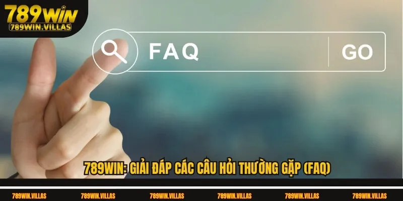 789win: Giải Đáp Các Câu Hỏi Thường Gặp (FAQ)