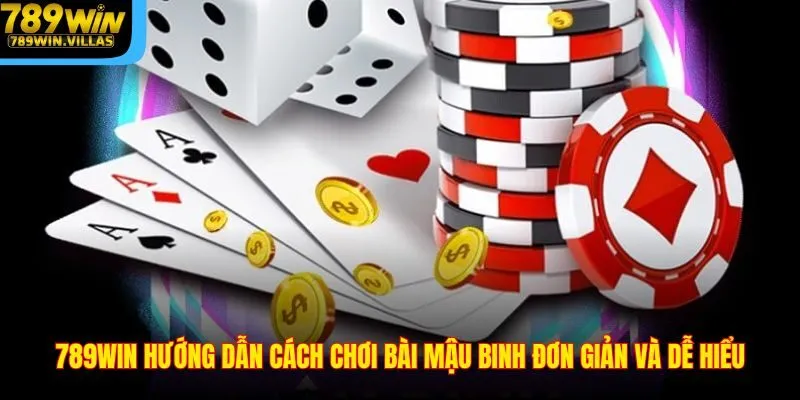 Cách Chơi Bài Mậu Binh 789win – Bí Quyết Giành Thắng Lớn 3 789WIN hướng dẫn cách chơi bài Mậu Binh đơn giản và dễ hiểu