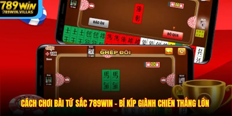 Cách Chơi Bài Tứ Sắc 789WIN - Bí Kíp Giành Chiến Thắng Lớn 