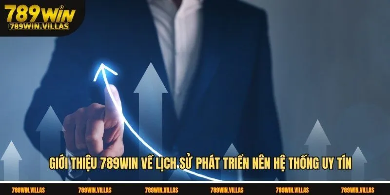Giới Thiệu 789win - Sân Chơi Uy Tín Nhiều Người Tin Chọn 1 Giới thiệu 789win về lịch sử phát triển nên hệ thống uy tín