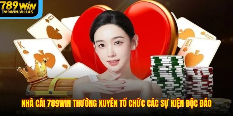 Khuyến Mãi 789WIN – Ưu Đãi Hấp Dẫn Không Giới Hạn 2025 3 Nhà cái 789WIN thường xuyên tổ chức các sự kiện độc đáo