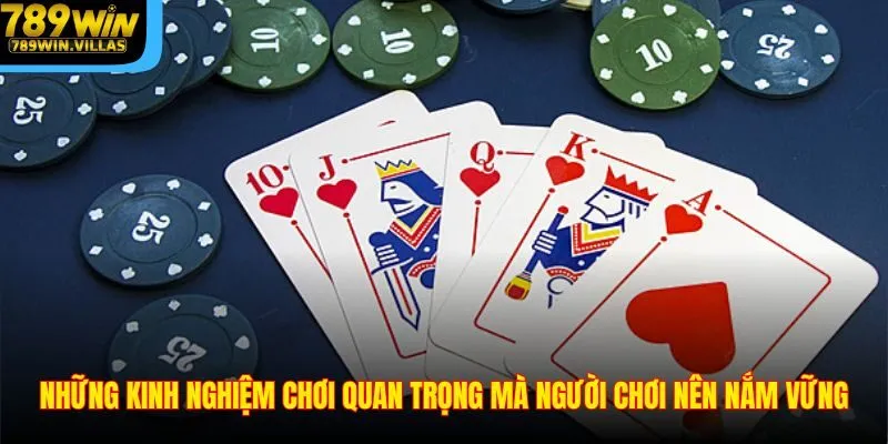 Bài Xì Dách 789WIN – Game Bài Hot Dẫn Đầu Xu Hướng 2025 4 Những kinh nghiệm chơi quan trọng mà người chơi nên nắm vững