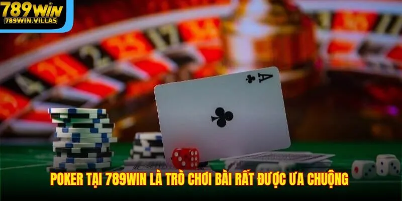 Cách Chơi Bài Poker 789WIN – Bật Mí Công Thức Chơi Hiệu Quả 2 Poker tại 789WIN là trò chơi bài rất được ưa chuộng