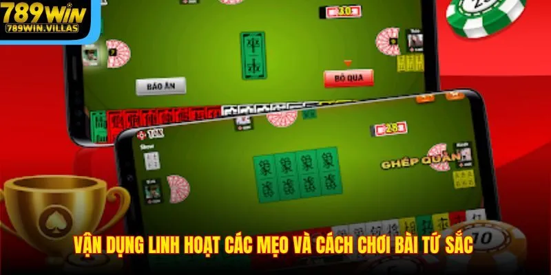Cách Chơi Bài Tứ Sắc 789WIN - Bí Kíp Giành Chiến Thắng Lớn 4 Vận dụng linh hoạt các mẹo và cách chơi bài tứ sắc